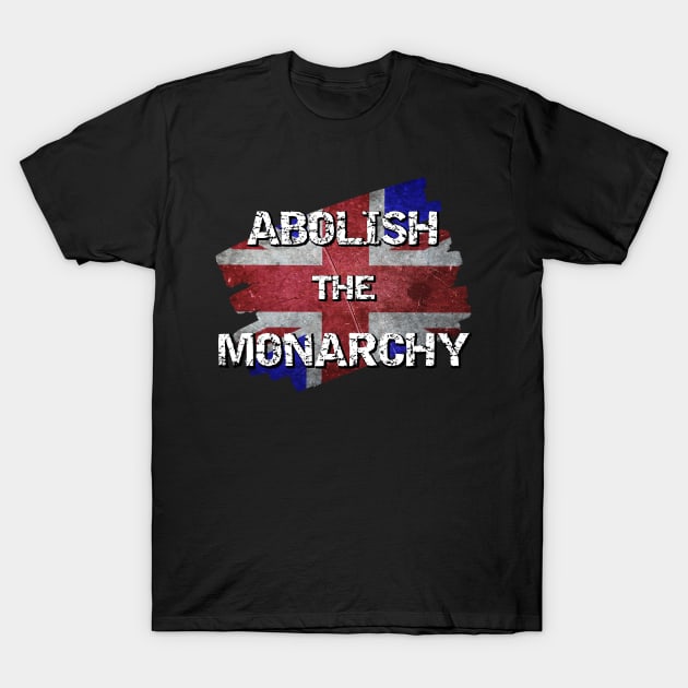 Distressed UK flag - Abolish the Monarchy T-Shirt by Try It